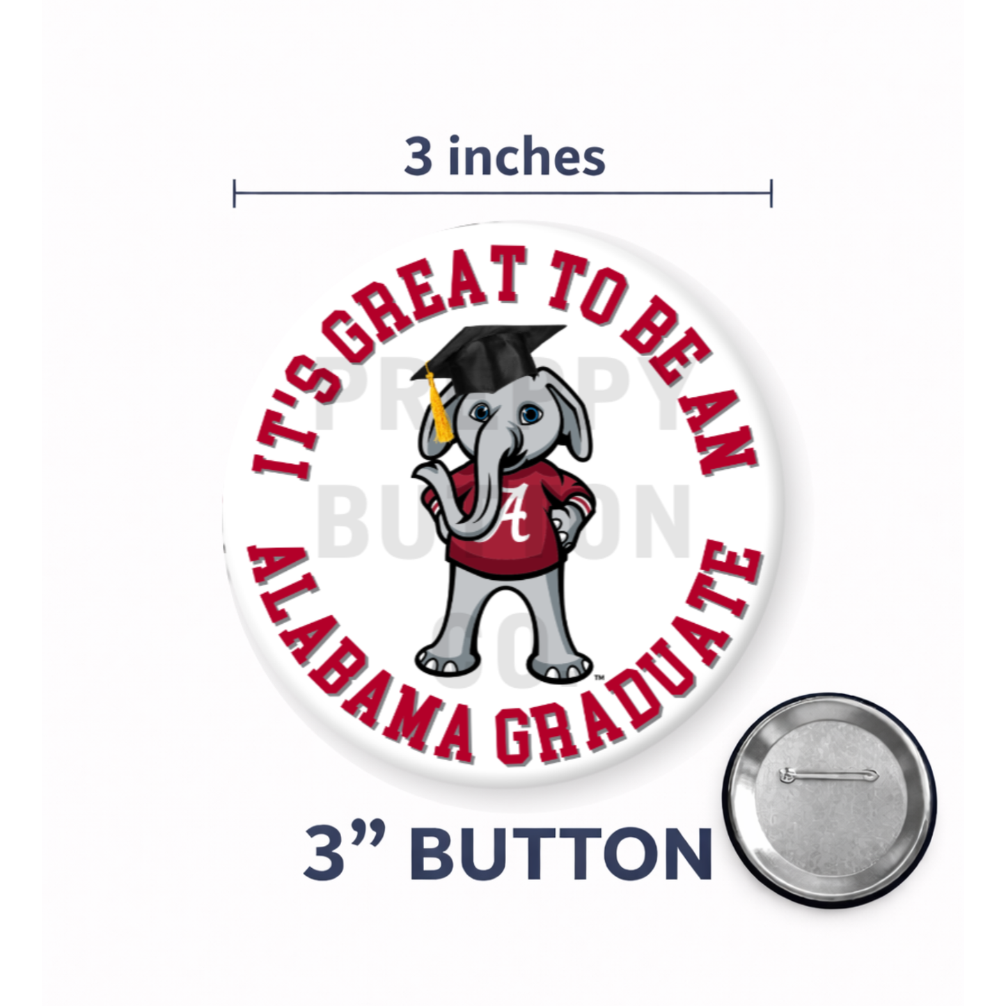 It's Great To Be an Alabama Graduate Big Al Graduation Button