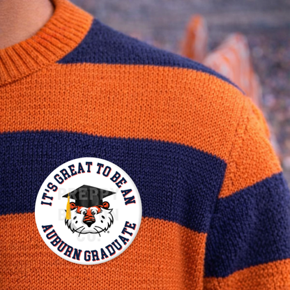 It's Great to be an Auburn Graduate Aubie Graduation Button