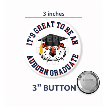 It's Great to be an Auburn Graduate Aubie Graduation Button