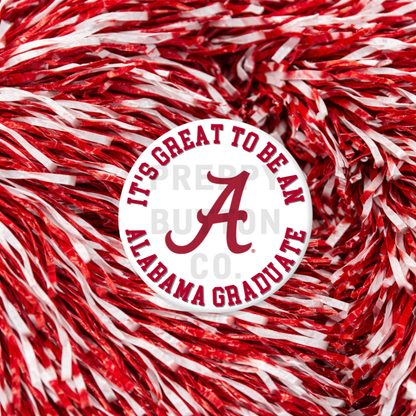 It's Great To Be an Alabama Graduate Logo Graduation Button