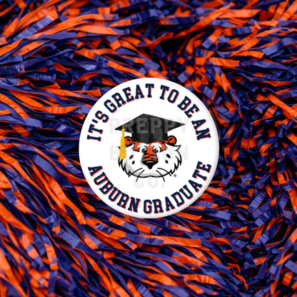 It's Great to be an Auburn Graduate Aubie Graduation Button