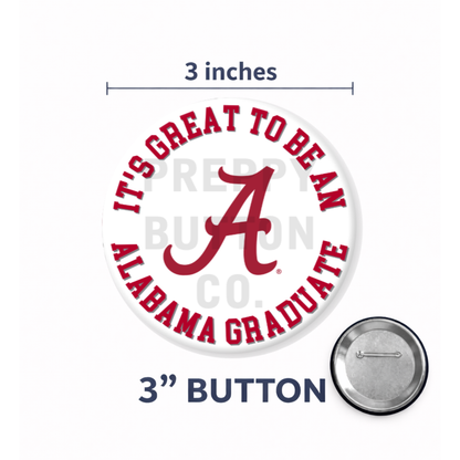 It's Great To Be an Alabama Graduate Logo Graduation Button