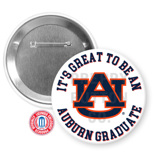 It's Great to be an Auburn Graduate AU Logo Graduation Button