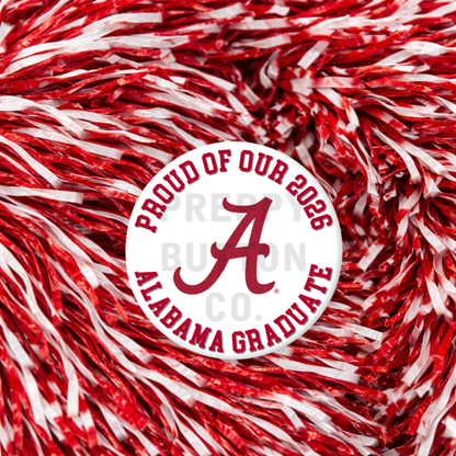 Proud of Our 2026 Alabama Graduate Button