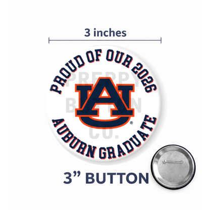 Proud of Our 2026 Auburn Graduate Button