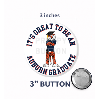 It's Great To Be an Auburn Graduate Standing Aubie Graduation Button