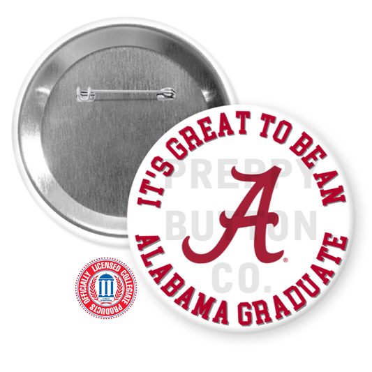It's Great To Be an Alabama Graduate Logo Graduation Button