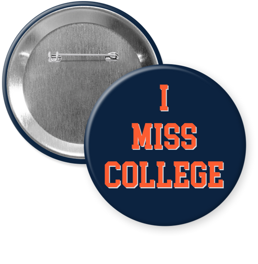 Auburn "I MISS COLLEGE" Gameday Button