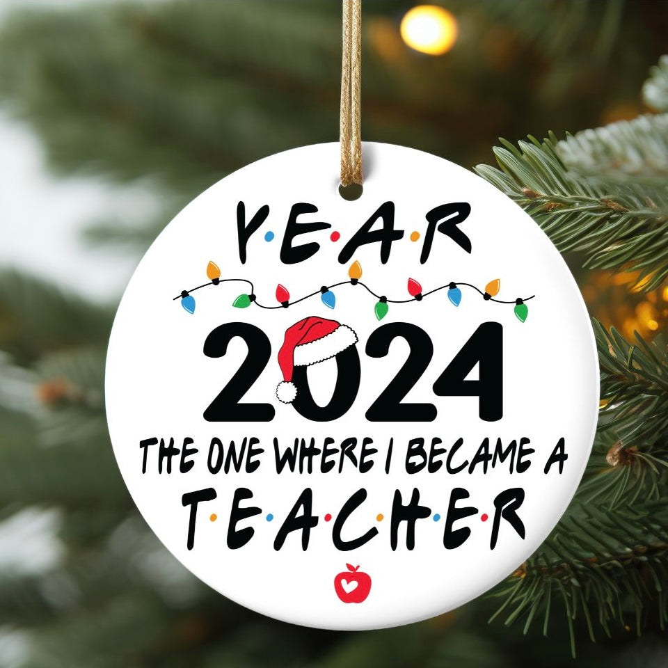 "The One Where I Became a Teacher" Ornament