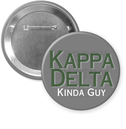 Kappa Delta Kinda Guy Button