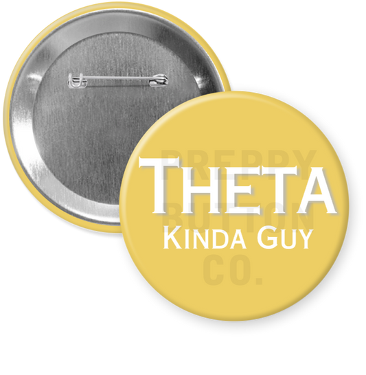 Kappa Alpha Theta Kinda Guy Button