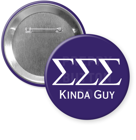 Tri Sigma Kinda Guy Button