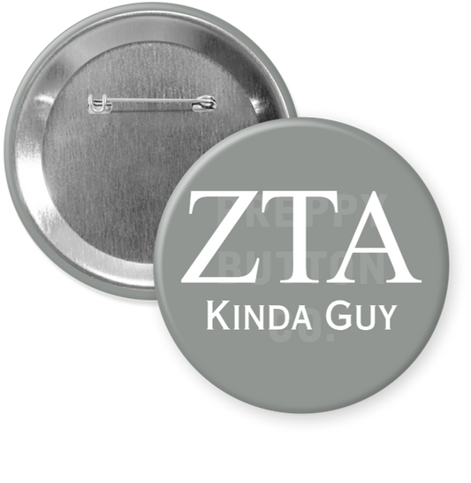 Zeta Tau Alpha Kinda Guy Button