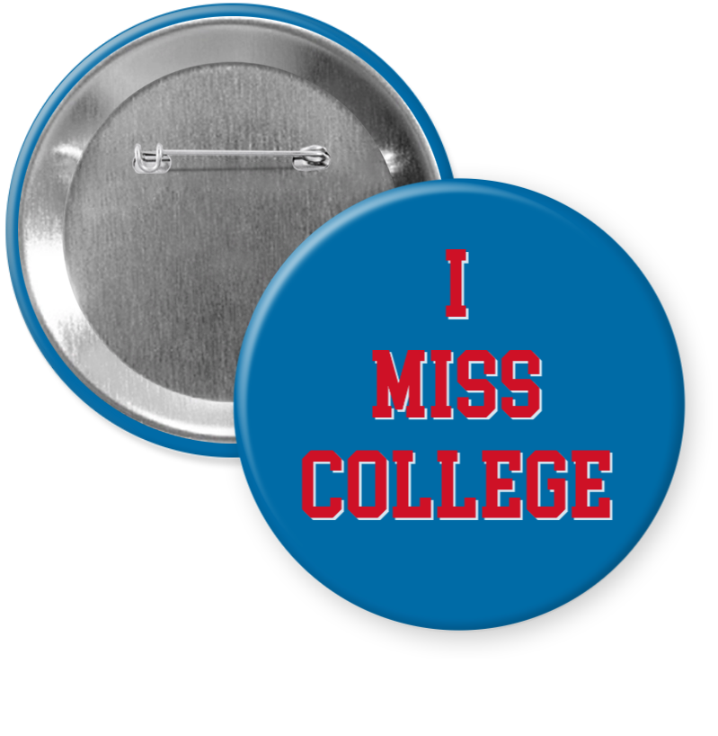 Ole Miss "I Miss College" Button