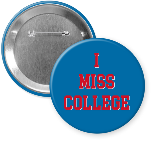 Ole Miss "I Miss College" Button