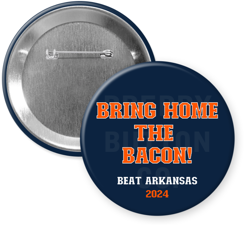 "Bring Home the Bacon" 2024 Button